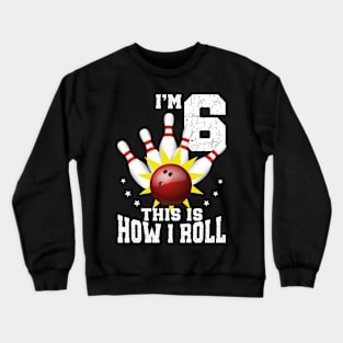 Bowling 6th Birthday Bday Party Kids 6 years Old Bowler Crewneck Sweatshirt